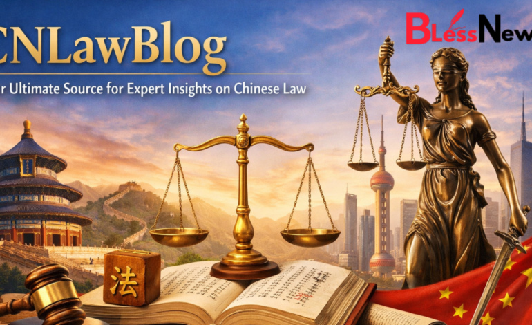 CNLawBlog: Your Ultimate Source for Expert Insights on Chinese Law